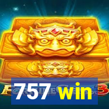757 win